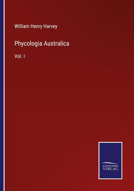William Henry Harvey: Phycologia Australica, Buch