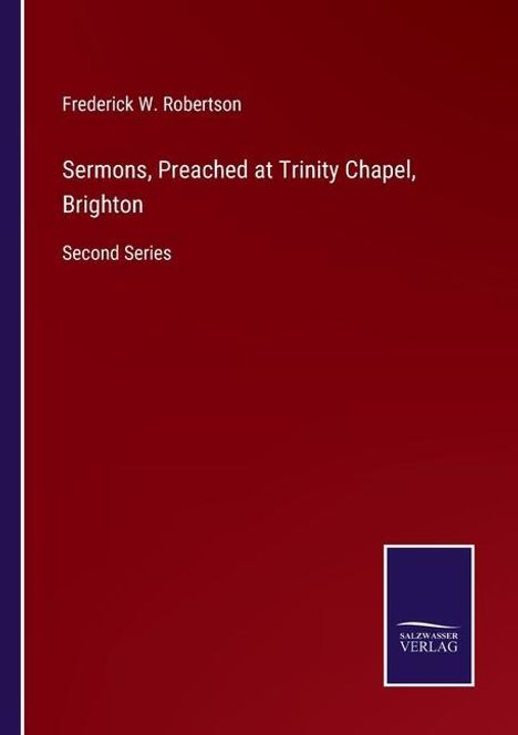 Frederick W. Robertson: Sermons, Preached at Trinity Chapel, Brighton, Buch