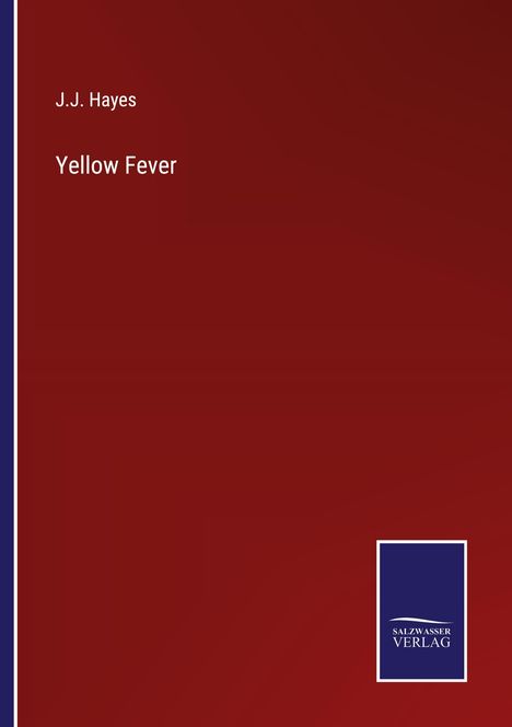 J. J. Hayes: Yellow Fever, Buch