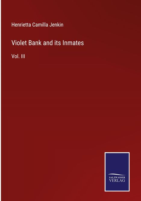 Henrietta Camilla Jenkin: Violet Bank and its Inmates, Buch