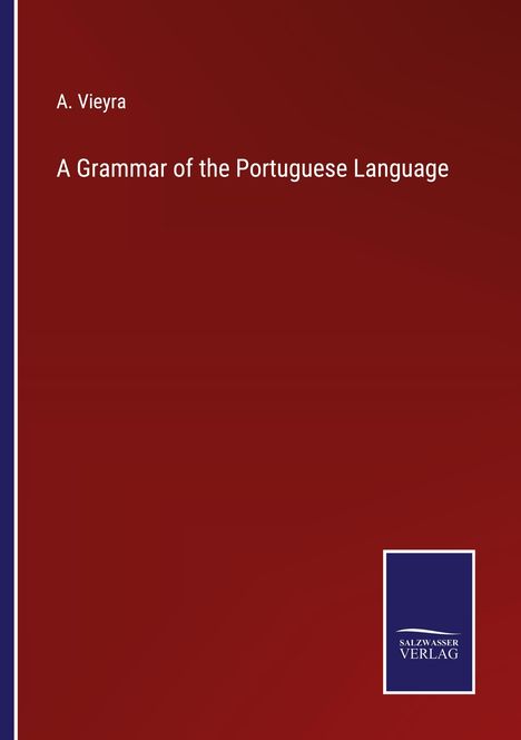 A. Vieyra: A Grammar of the Portuguese Language, Buch