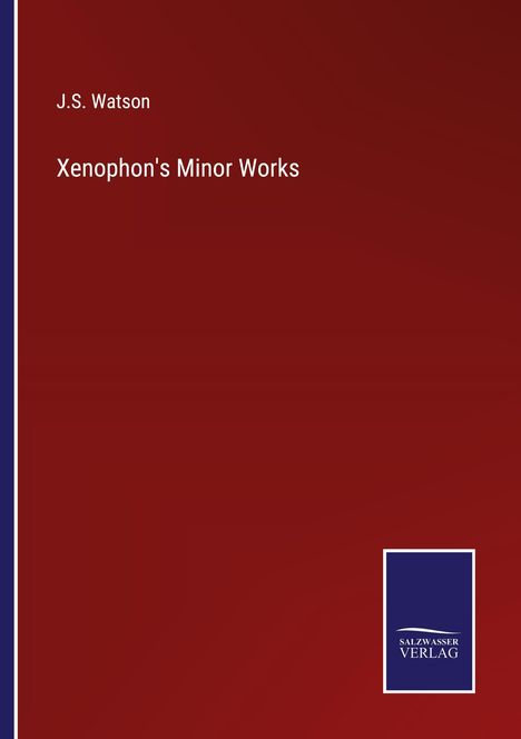 J. S. Watson: Xenophon's Minor Works, Buch
