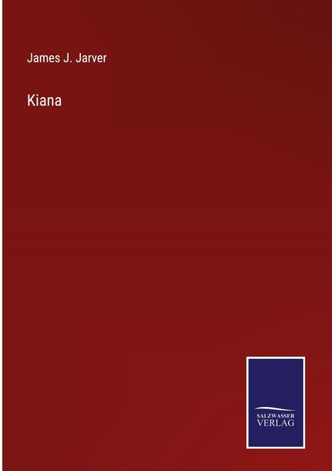 James J. Jarver: Kiana, Buch