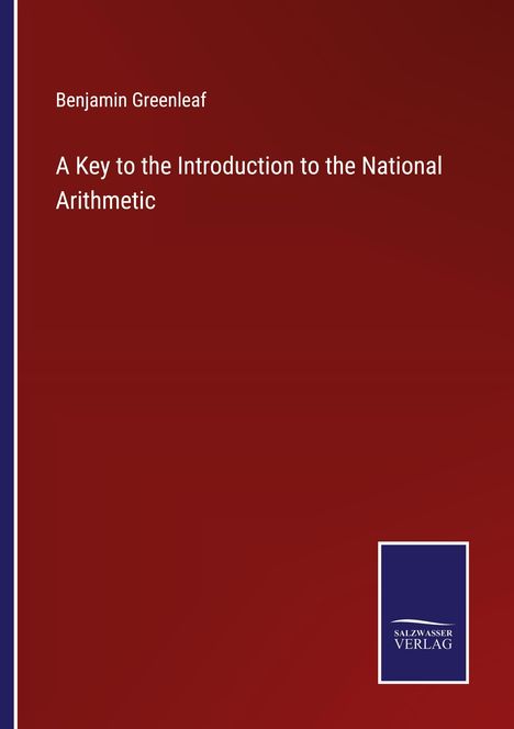 Benjamin Greenleaf: A Key to the Introduction to the National Arithmetic, Buch