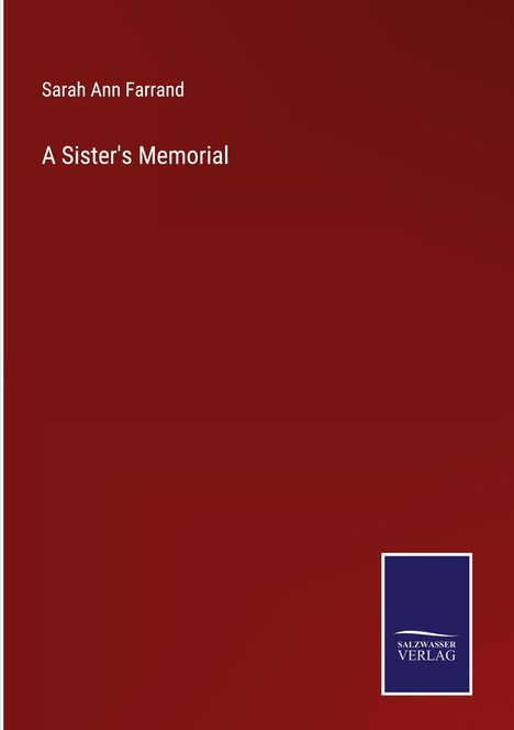 Sarah Ann Farrand: A Sister's Memorial, Buch