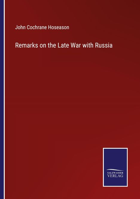 John Cochrane Hoseason: Remarks on the Late War with Russia, Buch