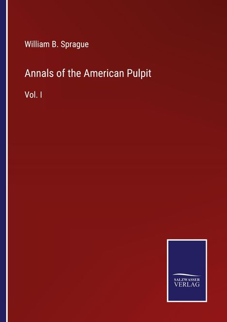 William B. Sprague: Annals of the American Pulpit, Buch
