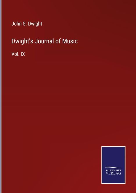 John S. Dwight: Dwight's Journal of Music, Buch