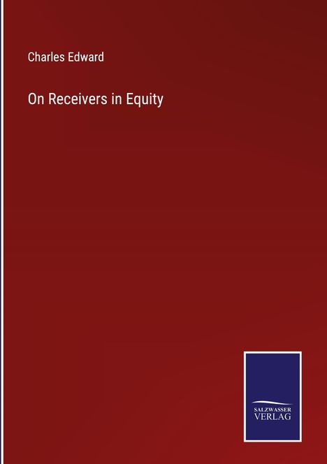 Charles Edward: On Receivers in Equity, Buch