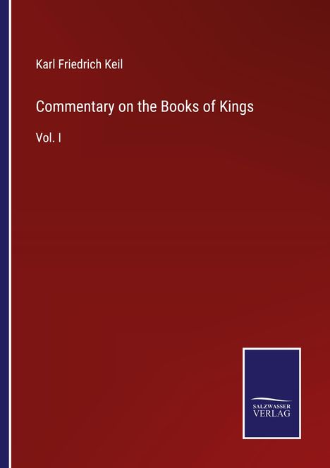 Karl Friedrich Keil: Commentary on the Books of Kings, Buch