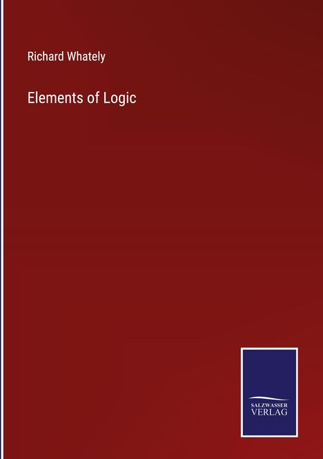 Richard Whately: Elements of Logic, Buch