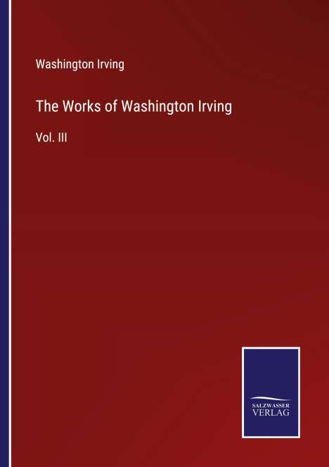 Washington Irving: The Works of Washington Irving, Buch