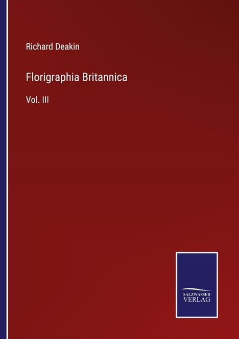 Richard Deakin: Florigraphia Britannica, Buch