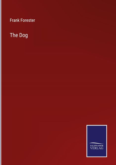 Frank Forester: The Dog, Buch