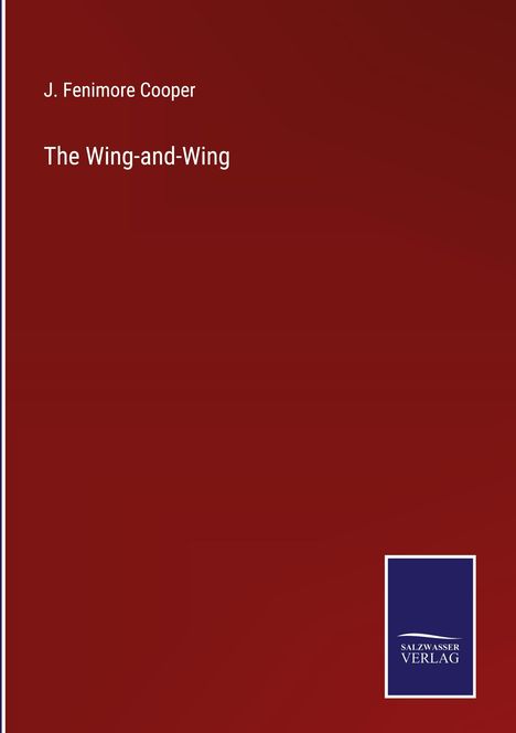 James Fenimore Cooper: The Wing-and-Wing, Buch
