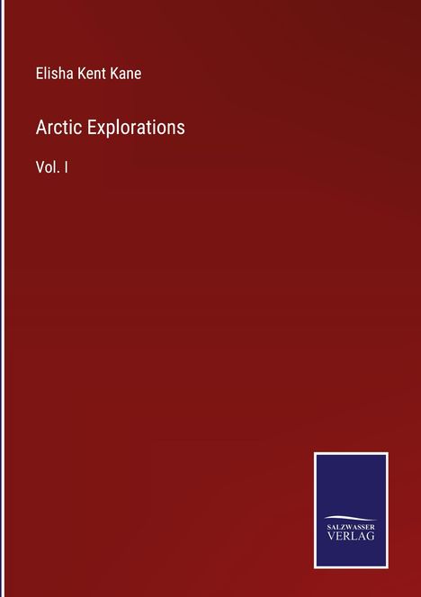 Elisha Kent Kane: Arctic Explorations, Buch