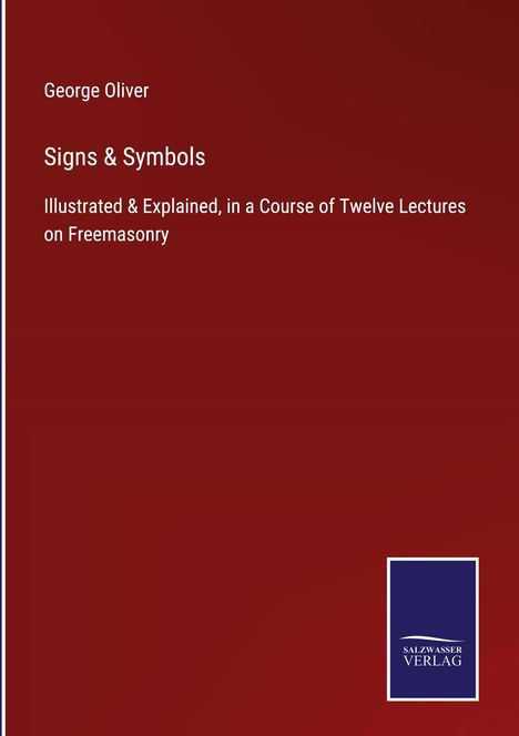 George Oliver: Signs &amp; Symbols, Buch
