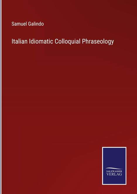 Samuel Galindo: Italian Idiomatic Colloquial Phraseology, Buch