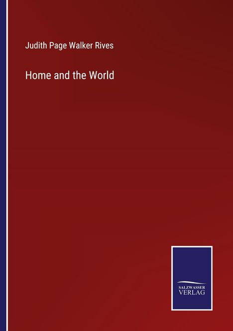 Judith Page Walker Rives: Home and the World, Buch