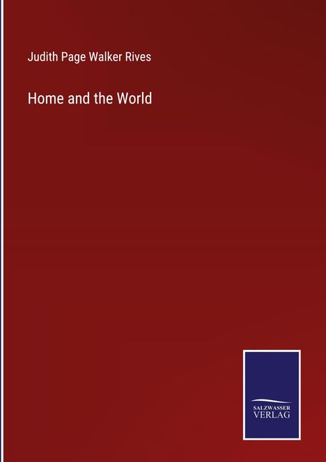 Judith Page Walker Rives: Home and the World, Buch