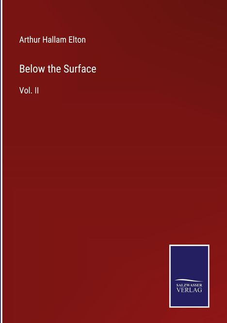 Arthur Hallam Elton: Below the Surface, Buch