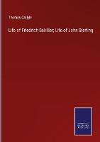 Thomas Carlyle: Life of Friedrich Schiller; Life of John Sterling, Buch