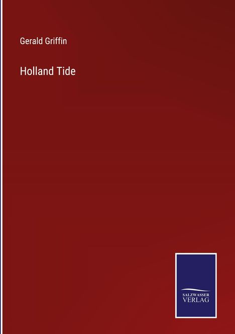 Gerald Griffin: Holland Tide, Buch