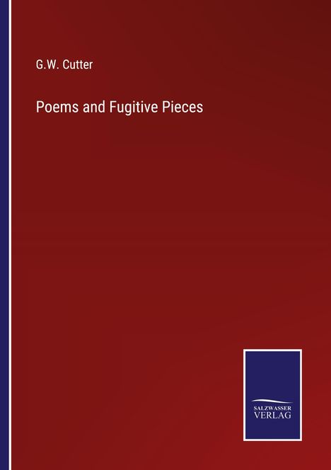 G. W. Cutter: Poems and Fugitive Pieces, Buch