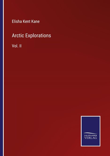 Elisha Kent Kane: Arctic Explorations, Buch