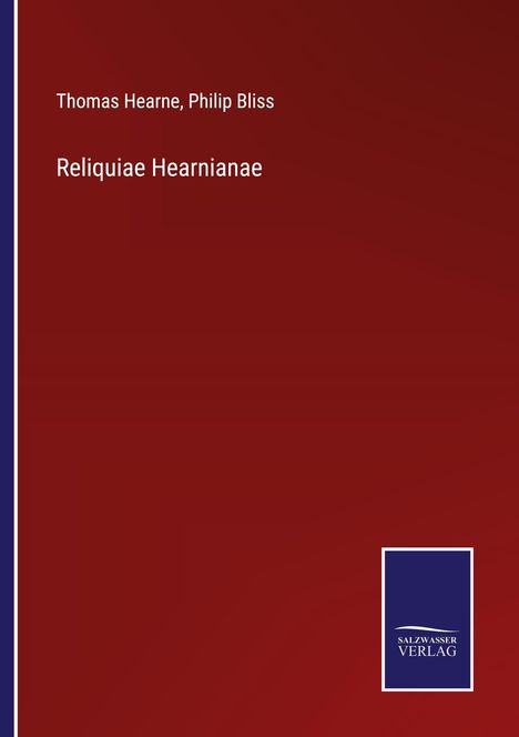 Thomas Hearne: Reliquiae Hearnianae, Buch