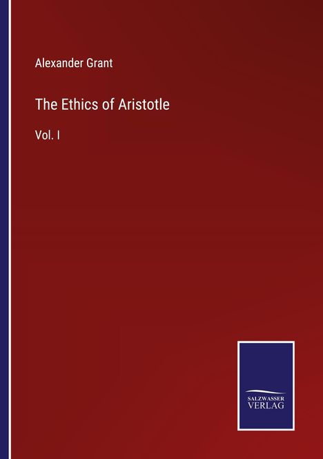 Alexander Grant: The Ethics of Aristotle, Buch