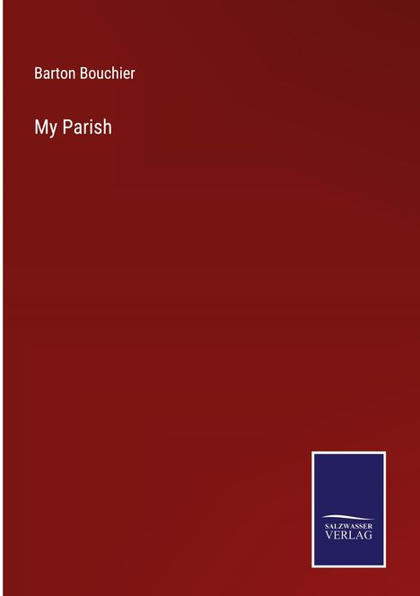 Barton Bouchier: My Parish, Buch