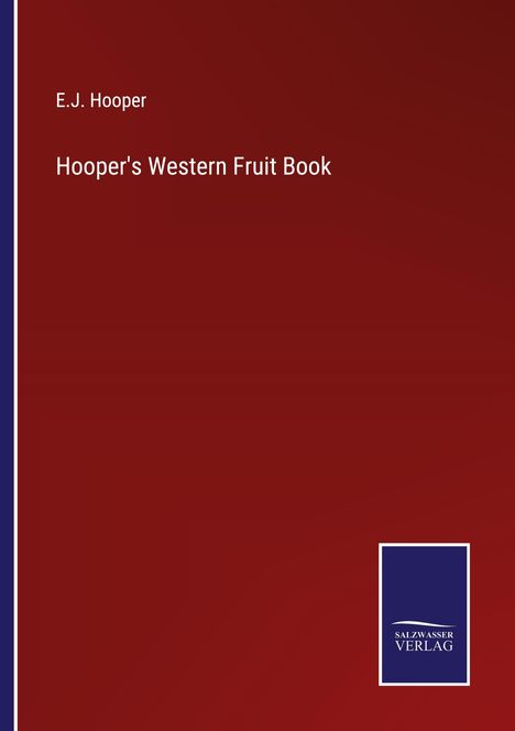 E. J. Hooper: Hooper's Western Fruit Book, Buch