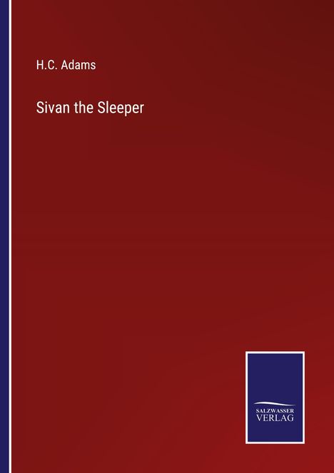 H. C. Adams: Sivan the Sleeper, Buch