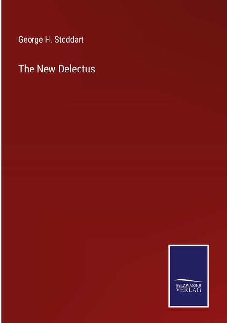 George H. Stoddart: The New Delectus, Buch