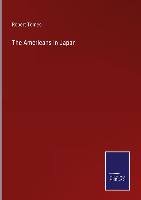 Robert Tomes: The Americans in Japan, Buch