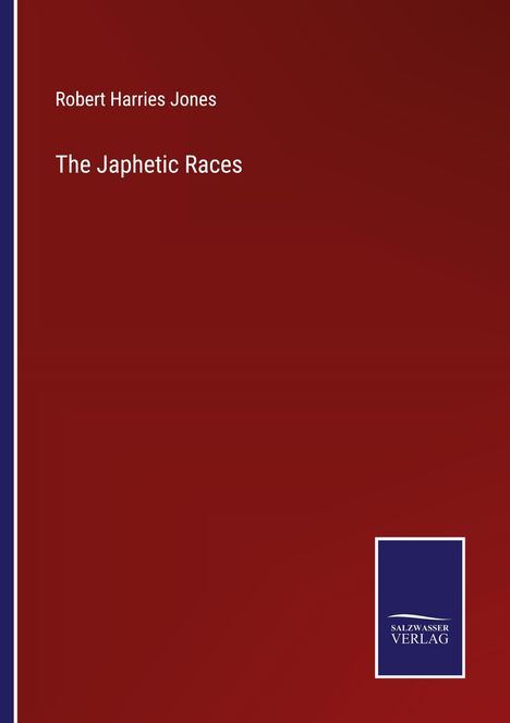 Robert Harries Jones: The Japhetic Races, Buch