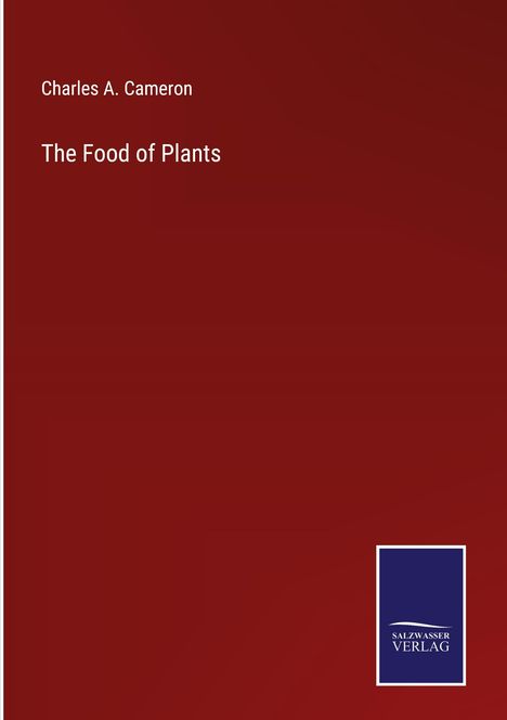 Charles A. Cameron: The Food of Plants, Buch