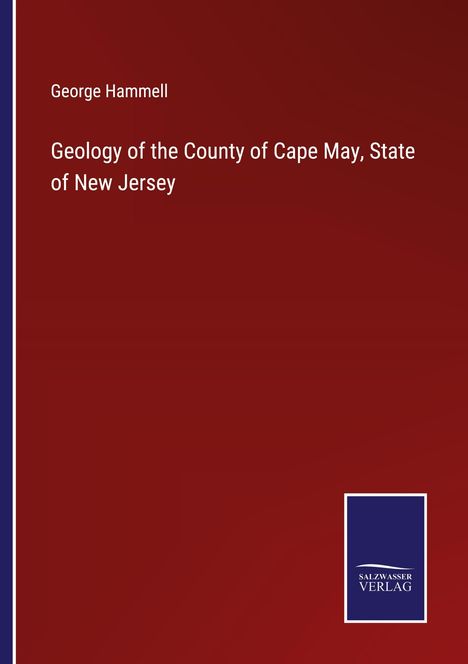 George Hammell: Geology of the County of Cape May, State of New Jersey, Buch