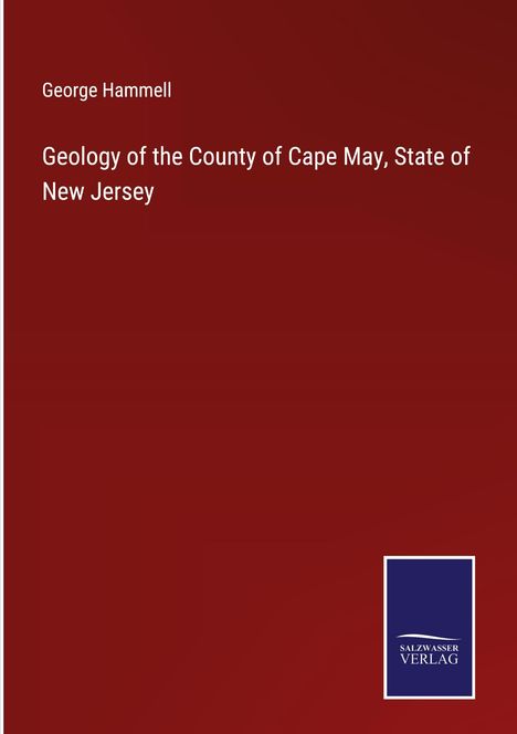 George Hammell: Geology of the County of Cape May, State of New Jersey, Buch