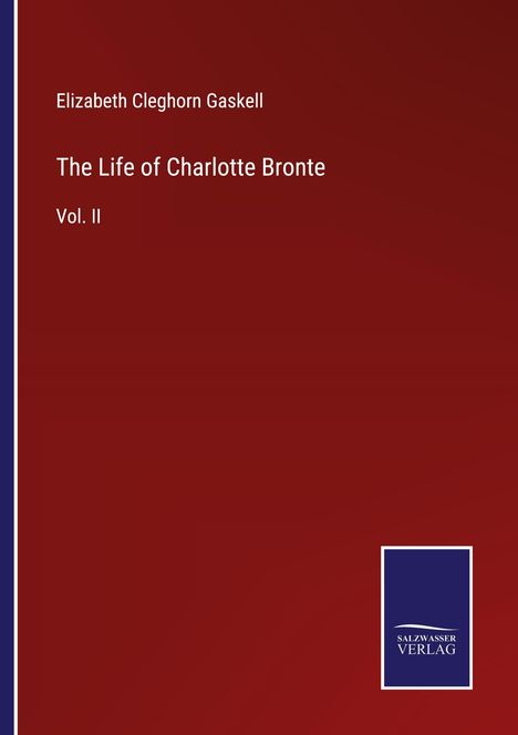 Elizabeth Cleghorn Gaskell: The Life of Charlotte Bronte, Buch