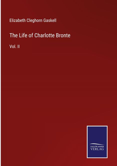 Elizabeth Cleghorn Gaskell: The Life of Charlotte Bronte, Buch