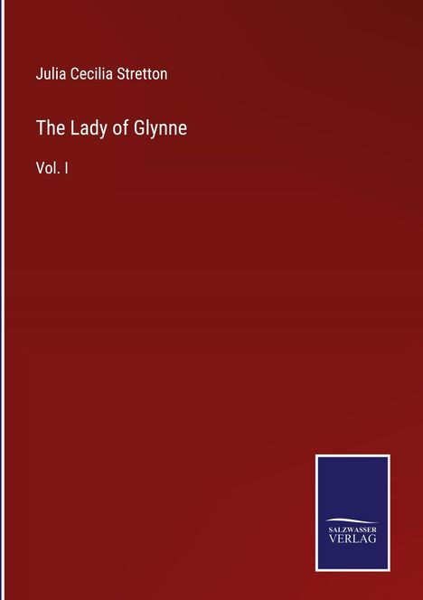 Julia Cecilia Stretton: The Lady of Glynne, Buch