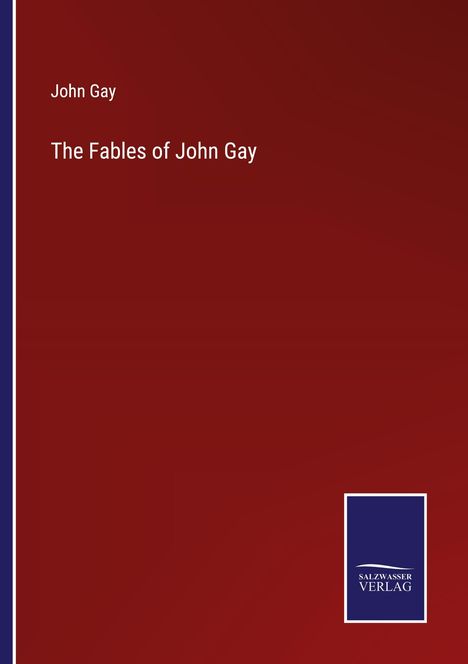John Gay (1685-1732): The Fables of John Gay, Buch