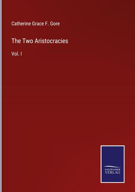 Catherine Grace F. Gore: The Two Aristocracies, Buch