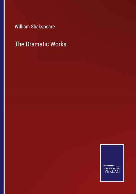 William Shakspeare: The Dramatic Works, Buch