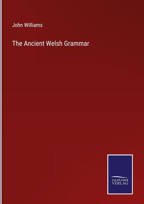 John Williams (geb. 1932): The Ancient Welsh Grammar, Buch