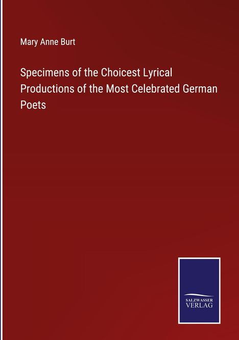 Mary Anne Burt: Specimens of the Choicest Lyrical Productions of the Most Celebrated German Poets, Buch