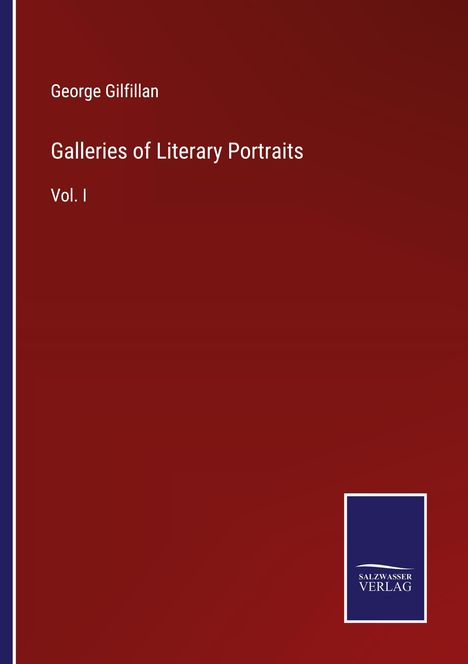 George Gilfillan: Galleries of Literary Portraits, Buch