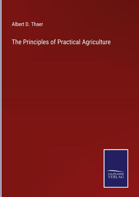 Albert D. Thaer: The Principles of Practical Agriculture, Buch